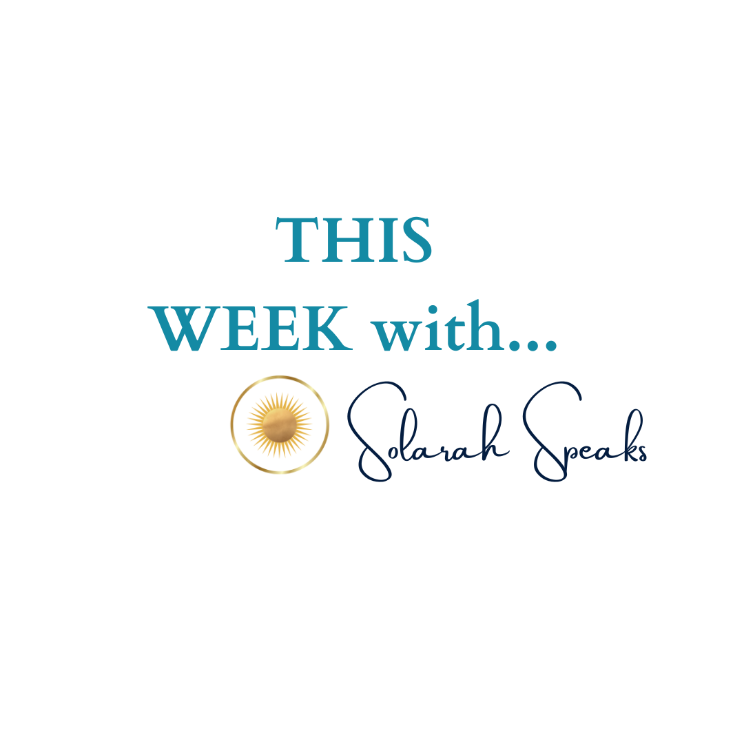 THIS WEEK with Solarah