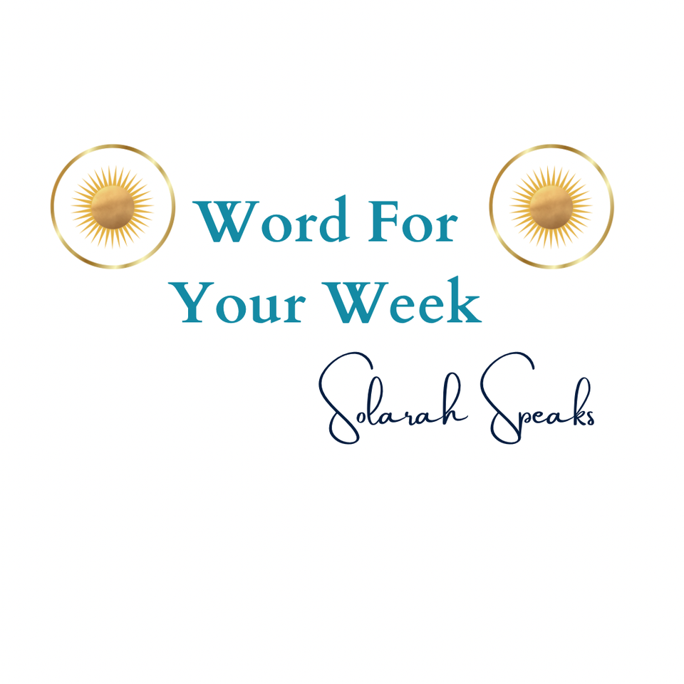WORD FOR YOUR WEEK