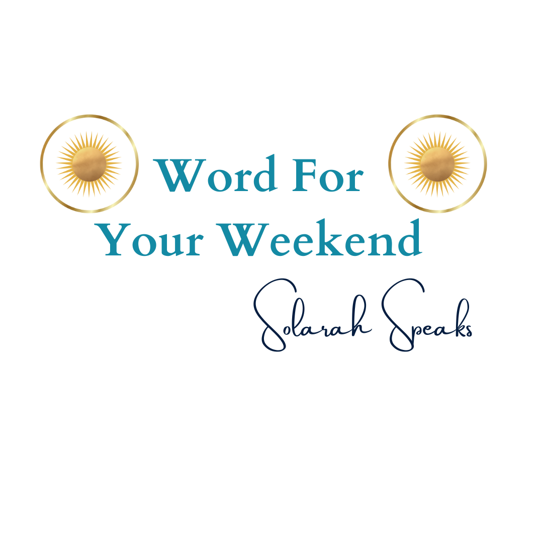 WORD FOR YOUR WEEKEND: Video Reading For OPAL, JADE, and LARIMAR Members